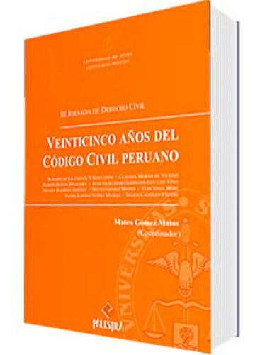 VEINTICINCO AÑOS DEL CÓDIGO CIVIL PERUANO (III JORNADA DE DERECHO CIVIL)