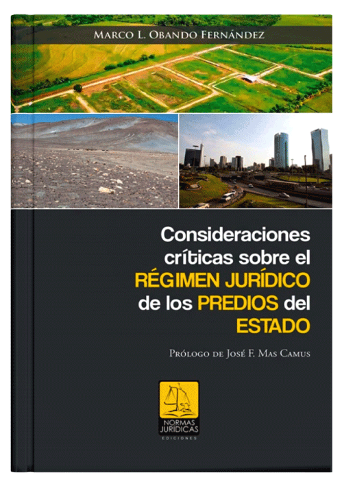 CONSIDERACIONES CRITICAS SOBRE EL REGIMEN JURIDICO DE LOS PREDIOS DEL ESTADO