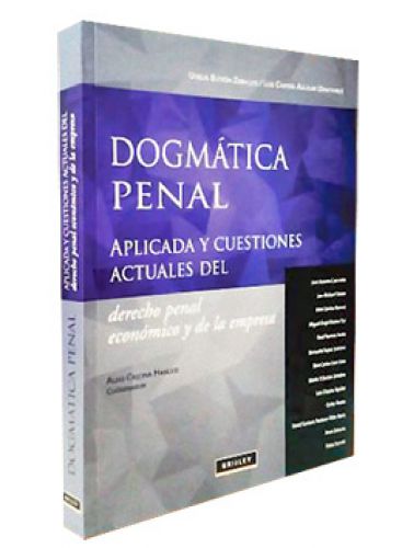 DOGMÁTICA PENAL APLICADA DEL DERECHO PENAL ECONÓMICO Y DE LA EMPRESA