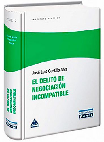 EL DELITO DE NEGOCIACIÓN INCOMPATIBLE