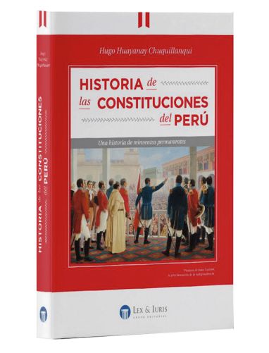 HISTORIA DE LAS CONSTITUCIONES DEL PERÚ..