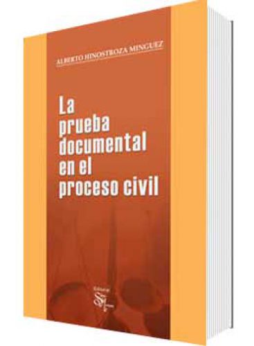 LA PRUEBA DOCUMENTAL EN EL PROCESO CIVIL