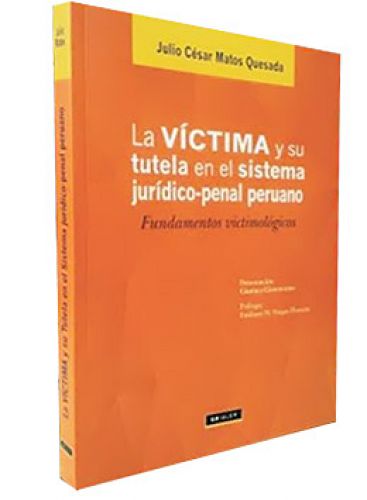 LA VICTIMA Y SU TUTELA EN EL SISTEMA JURÍDICO PENAL