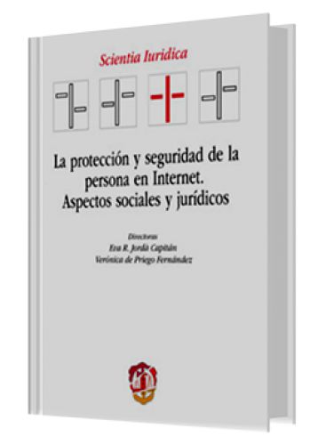LA PROTECCIÓN Y SEGURIDAD DE LA PERSONA EN INTERNET