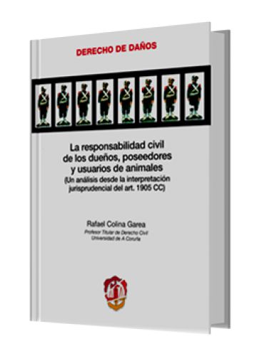 LA RESPONSABILIDAD CIVIL DE LOS DUEÑOS POSEEDORES Y USUARIOS DE ANIMALES