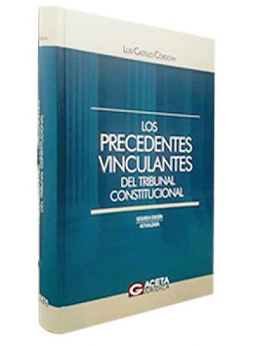 LOS PRECEDENTES VINCULANTES DEL TRIBUNAL..