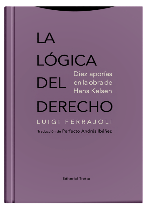 LA LÓGICA DEL DERECHO - Diez aporías e..