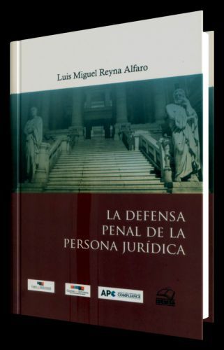 LA DEFENSA PENAL DE LA PERSONA JURíDICA