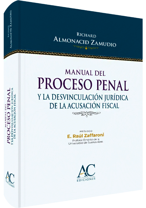 MANUAL DEL PROCESO PENAL Y LA DESVINCULACIÓN JURÍDICA DE LA ACUSACIÓN FISCAL