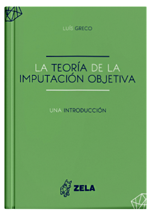 LA TEORÍA DE LA IMPUTACIÓN OBJETIVA - Una Introducción.