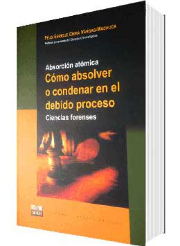 ABSORCIÓN ATÓMICA. COMO ABSOLVER O CONDENAR EN EL DEBIDO PROCESO