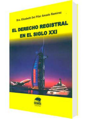 EL DERECHO REGISTRAL EN EL SIGLO XXI..