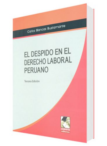 EL DESPIDO EN EL DERECHO LABORAL PERUANO..