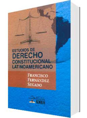 ESTUDIOS DE DERECHO CONSTITUCIONAL LATIN..