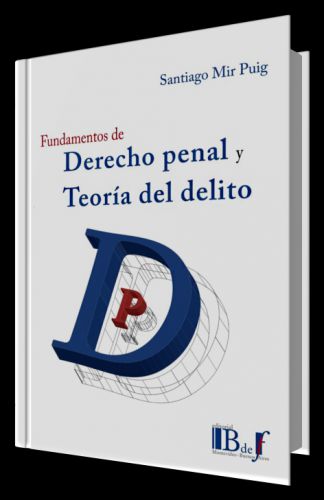 FUNDAMENTOS DE DERECHO PENAL Y TEORÍA D..