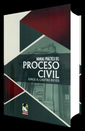 MANUAL PRÁCTICO DEL PROCESO CIVIL ..