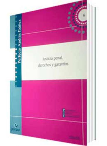 JUSTICIA PENAL, DERECHOS Y GARANTÍAS