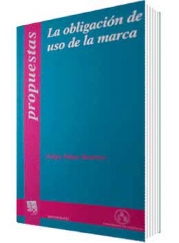 LA OBLIGACIÓN DE USO DE LA MARCA