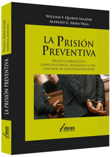 LA PRISIÓN PREVENTIVA - Desde la Perspe..