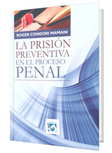 LA PRISIÓN PREVENTIVA EN EL PROCESO PENAL