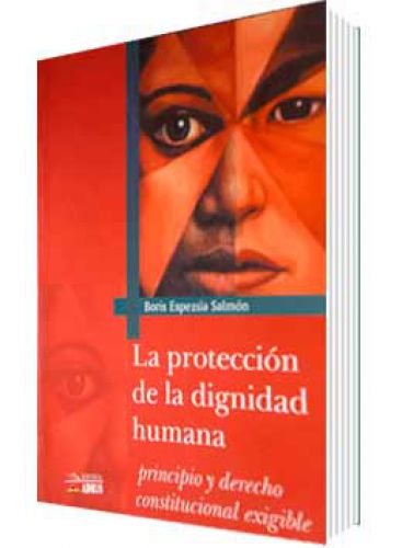 LA PROTECCIÓN DE LA DIGNIDAD HUMANA..