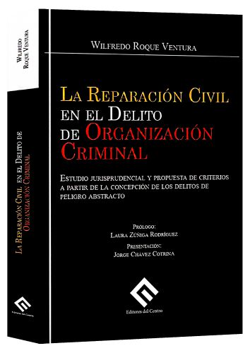 LA REPARACIÓN CIVIL EN EL DELITO DE ORGANIZACIÓN CRIMINAL