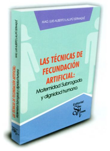 LAS TÉCNICAS DE FECUNDACIÓN ARTIFICIAL 