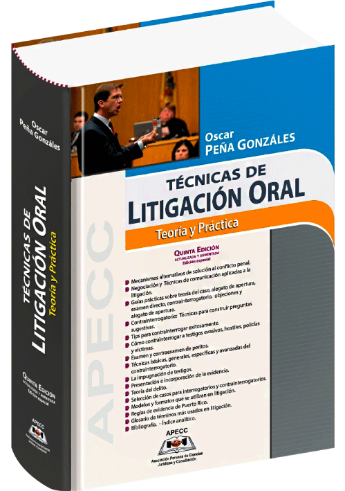 TÉCNICAS DE LITIGACIÓN ORAL - Teoría Y Práctica