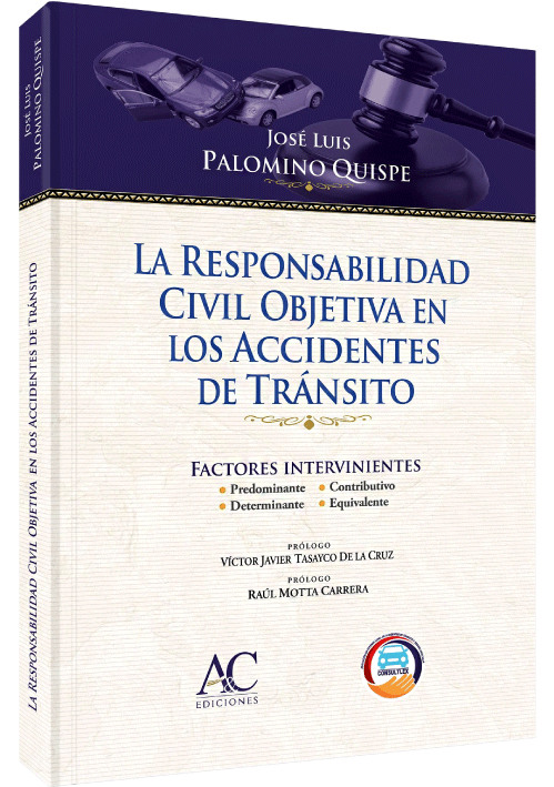 LA RESPONSABILIDAD CIVIL OBJETIVA EN LOS ACCIDENTES DE TRÁNSITO