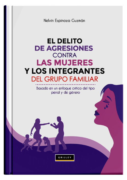 EL DELITO DE AGRESIONES CONTRA LAS MUJERES Y LOS INTEGRANTES DEL GRUPO FAMILIAR