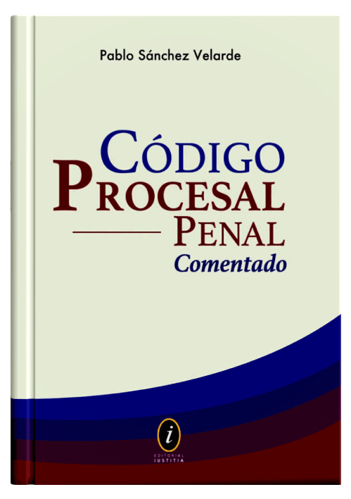 CÓDIGO PROCESAL PENAL - Comentado