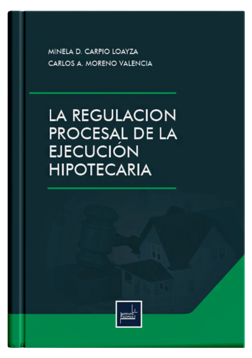 LA REGULACIÓN PROCESAL DE LA EJECUCIÓN HIPOTECARIA