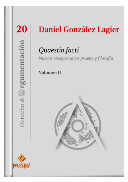 QUAESTIO FACTI Nuevos ensayos sobre prueba y filosofía (Vol. II)