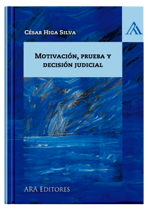 MOTIVACIÓN, PRUEBA Y DECISIÓN JUDICIAL