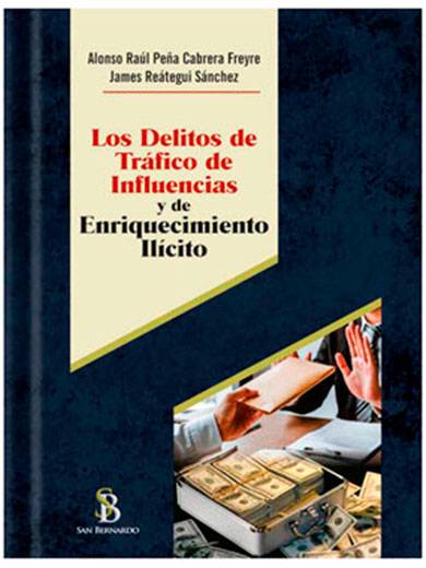 LOS DELITOS DE TRÁFICO DE INFLUENCIAS Y DE ENRIQUECIMIENTO ILÍCITO
