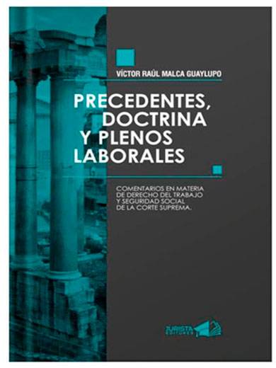 PRECEDENTES, DOCTRINA Y PLENOS LABORALES