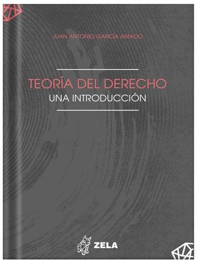 TEORÍA DEL DERECHO. UNA INTRODUCCIÓN..