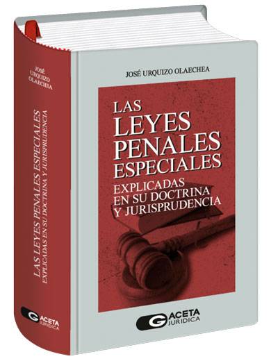 LAS LEYES PENALES ESPECIALES EXPLICADAS ..