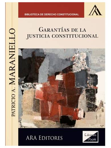 GARANTÍAS DE LA JUSTICIA CONSTITUCIONAL..