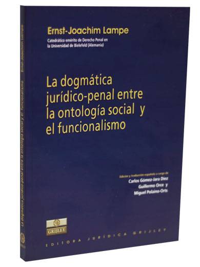LA DOGMÁTICA JURÍDICO-PENAL ENTRE LA O..
