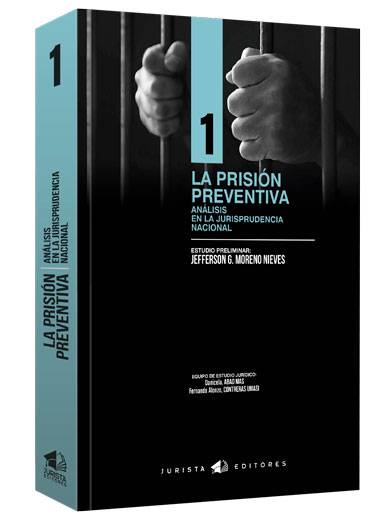 LA PRISIÓN PREVENTIVA Análisis en la j..