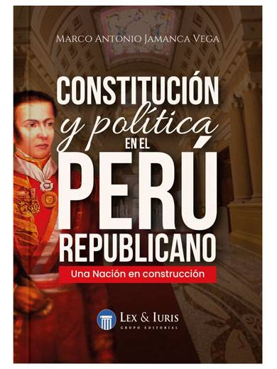 CONSTITUCIÓN Y POLITÍCA EN PERÚ REPUB..