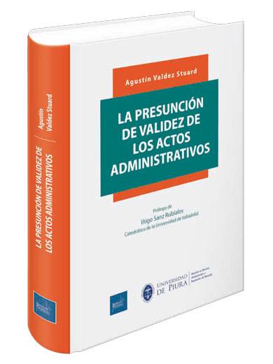 LA PRESUNCIÓN DE VALIDEZ DE LOS ACTOS A..