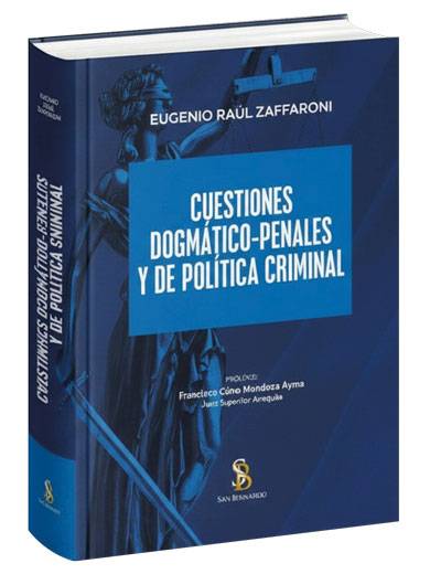 CUESTIONES DOGMÁTICO-PENALES Y DE POLÍ..