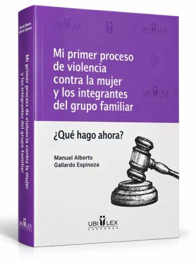 MI PRIMER PROCESO DE VIOLENCIA CONTRA LA MUJER Y LOS INTEGRANTES DEL GRUPO FAMILIAR. ¿Qué hago ahora?