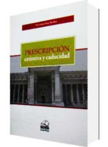 PRESCRIPCIÓN EXTINTIVA Y CADUCIDAD