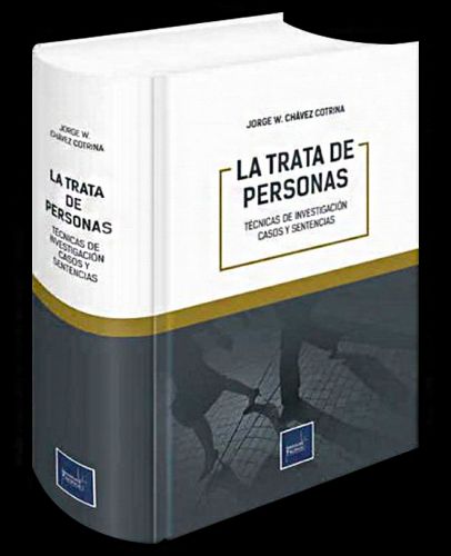 TRATA DE PERSONAS Técnicas de Investigación, Casos y Sentencias